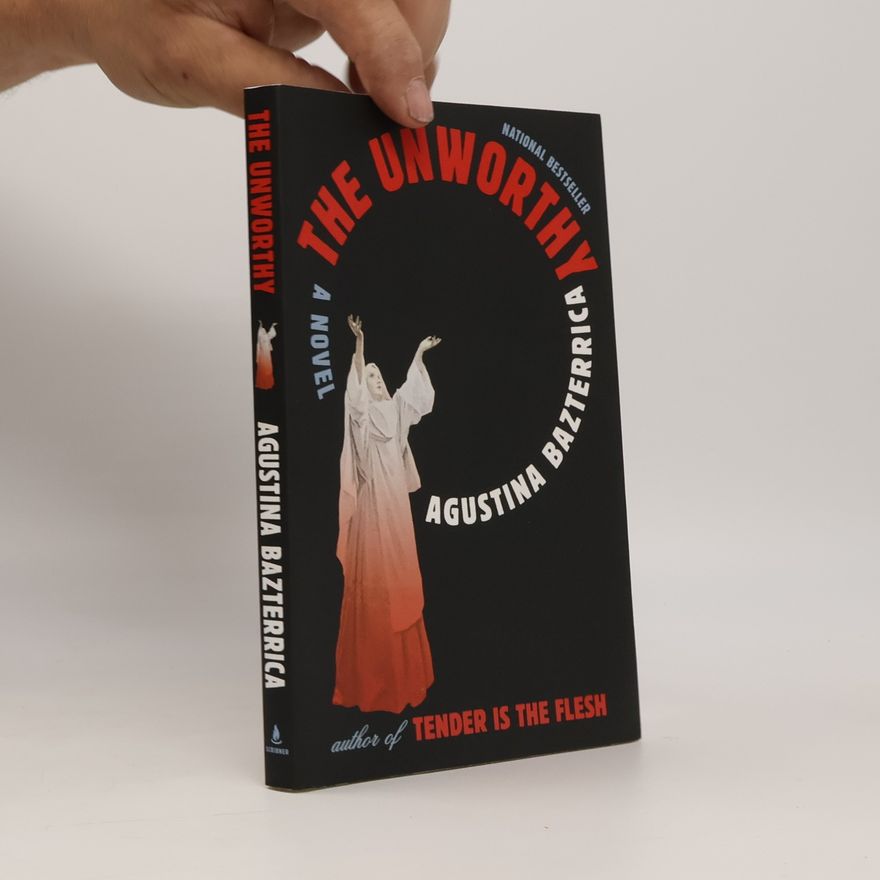 Agustina Bazterrica The Unworthy