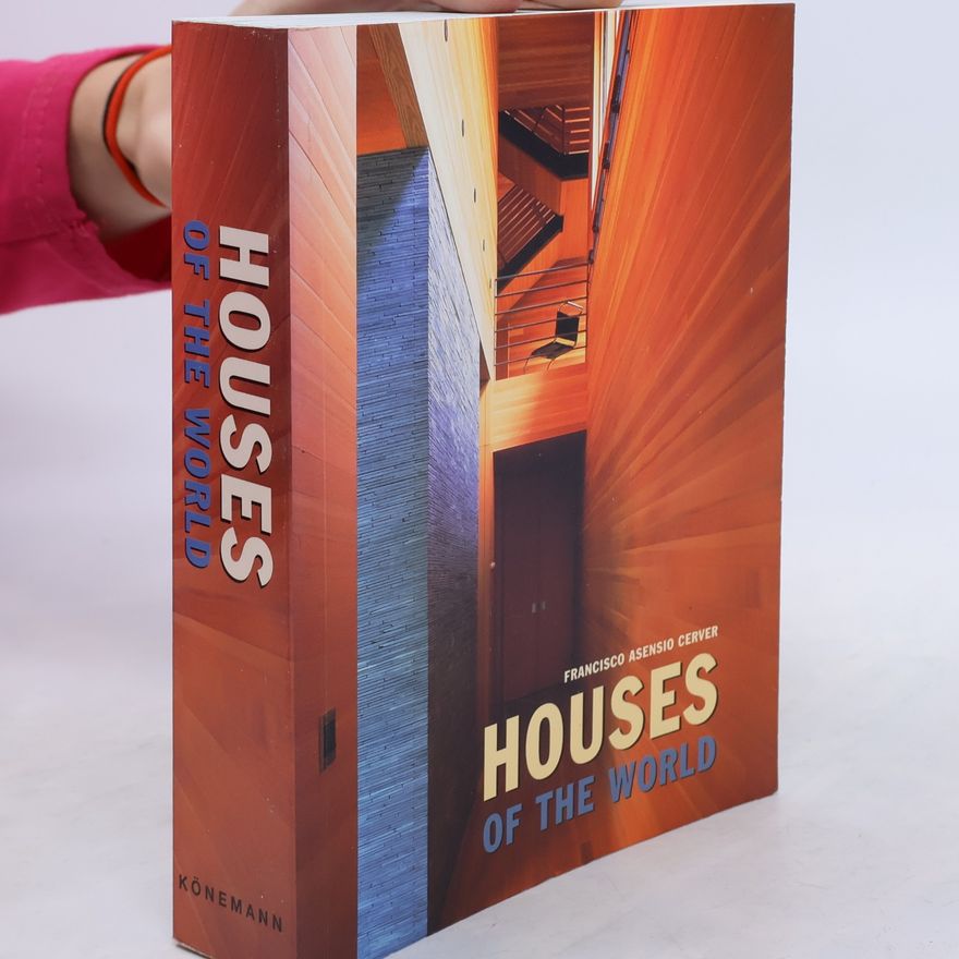 Francisco Asensio Cerver Houses of the world