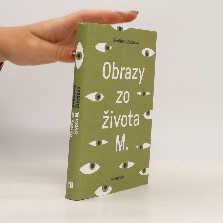 Svetlana Žuchová Obrazy zo života M.