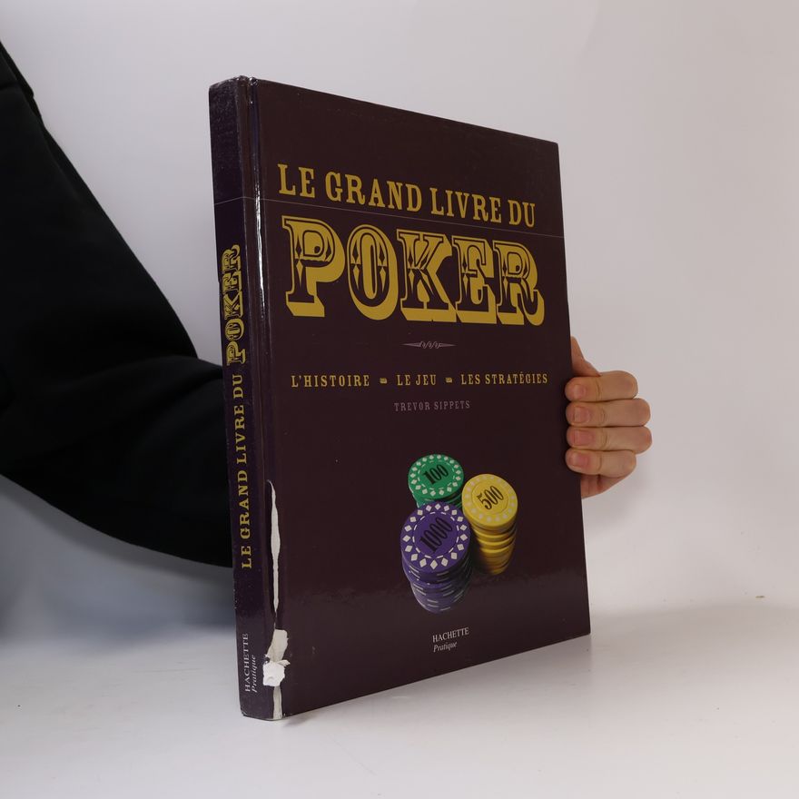 Trevor Sippets Le grand livre du poker