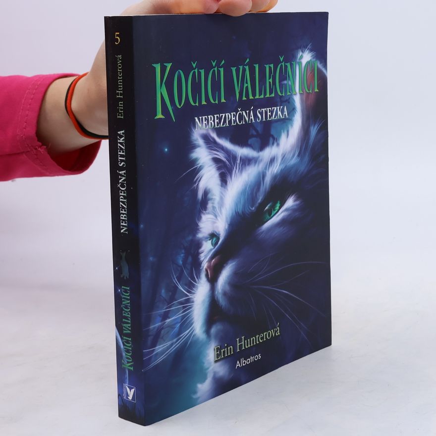 Erin Hunter Kočičí válečníci (5) - Nebezpečná stezka