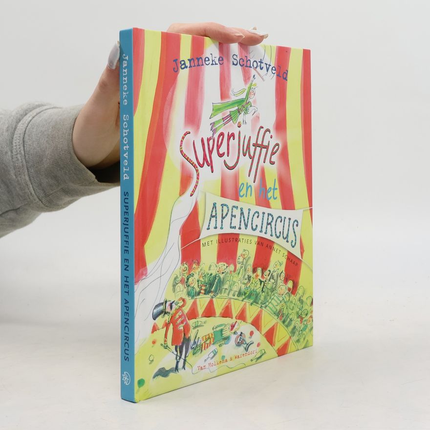 Janneke Schotveld Superjuffie en het apencircus