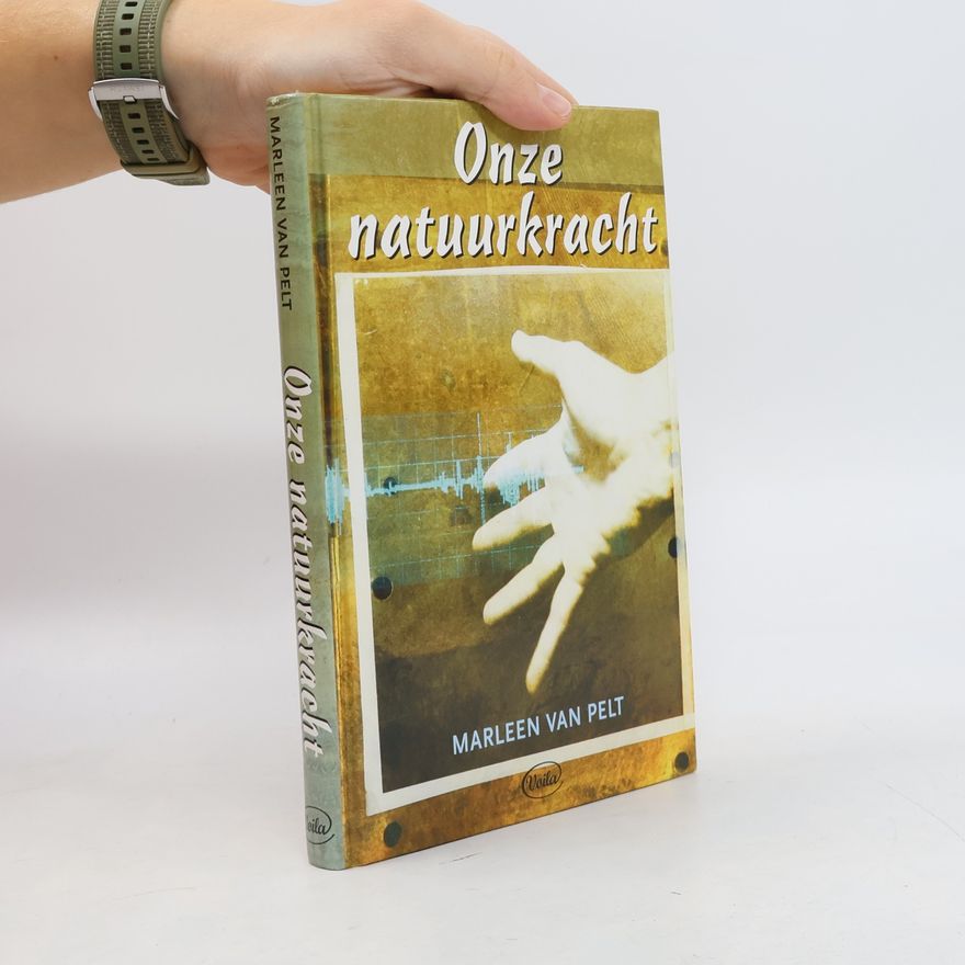 Marleen van Pelt Onze natuurkracht