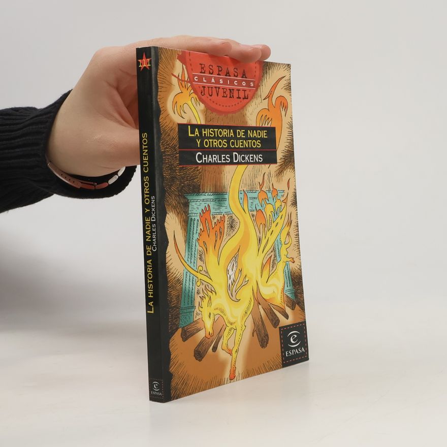 Charles Dickens La Historia de Nadie y Otros Cuentos