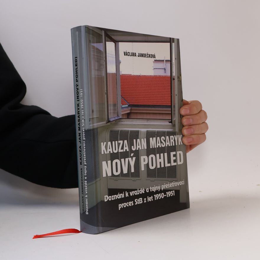 Václava Jandečková Kauza Jan Masaryk. Nový pohled