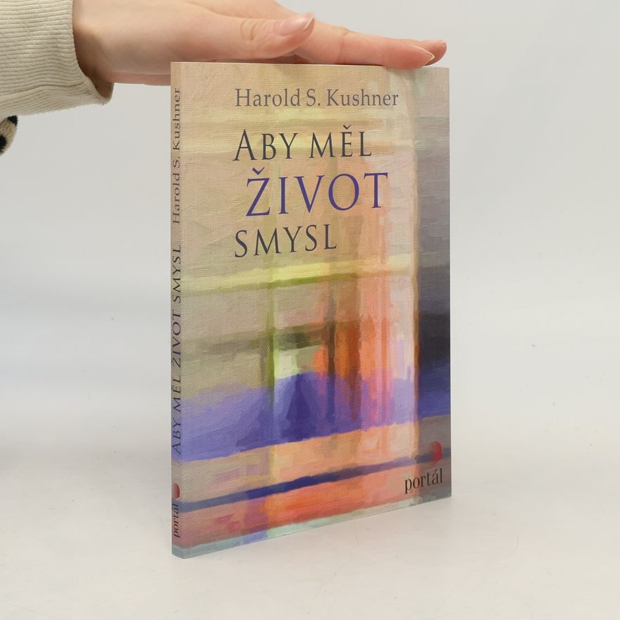 Harold Kushner Aby měl život smysl