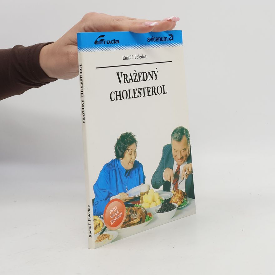 Rudolf Poledne Vražedný cholesterol