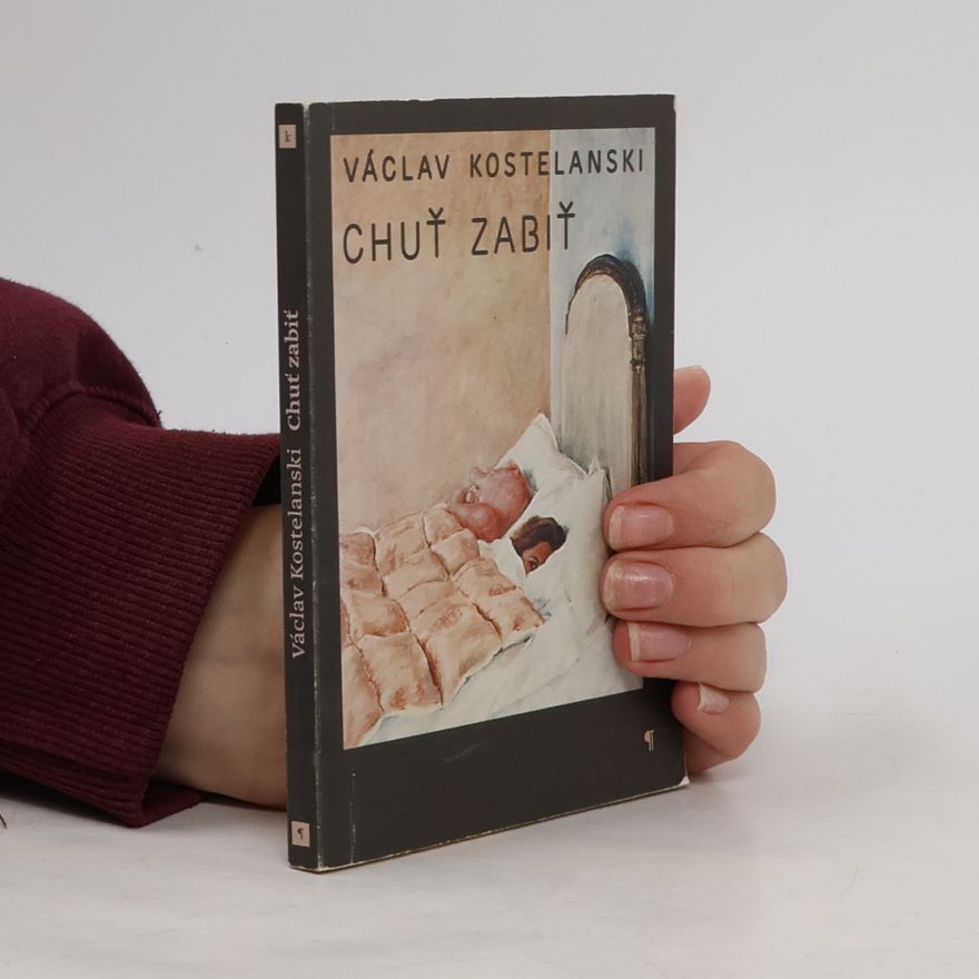Václav Kostelanski Chuť zabiť