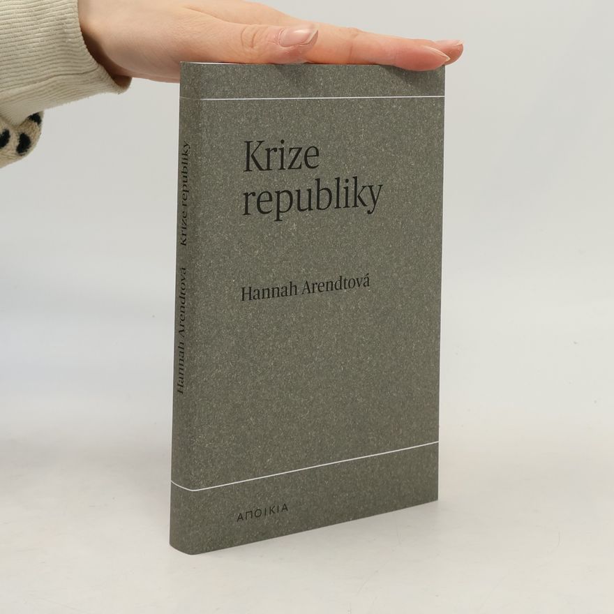 Hannah Arendt Krize republiky