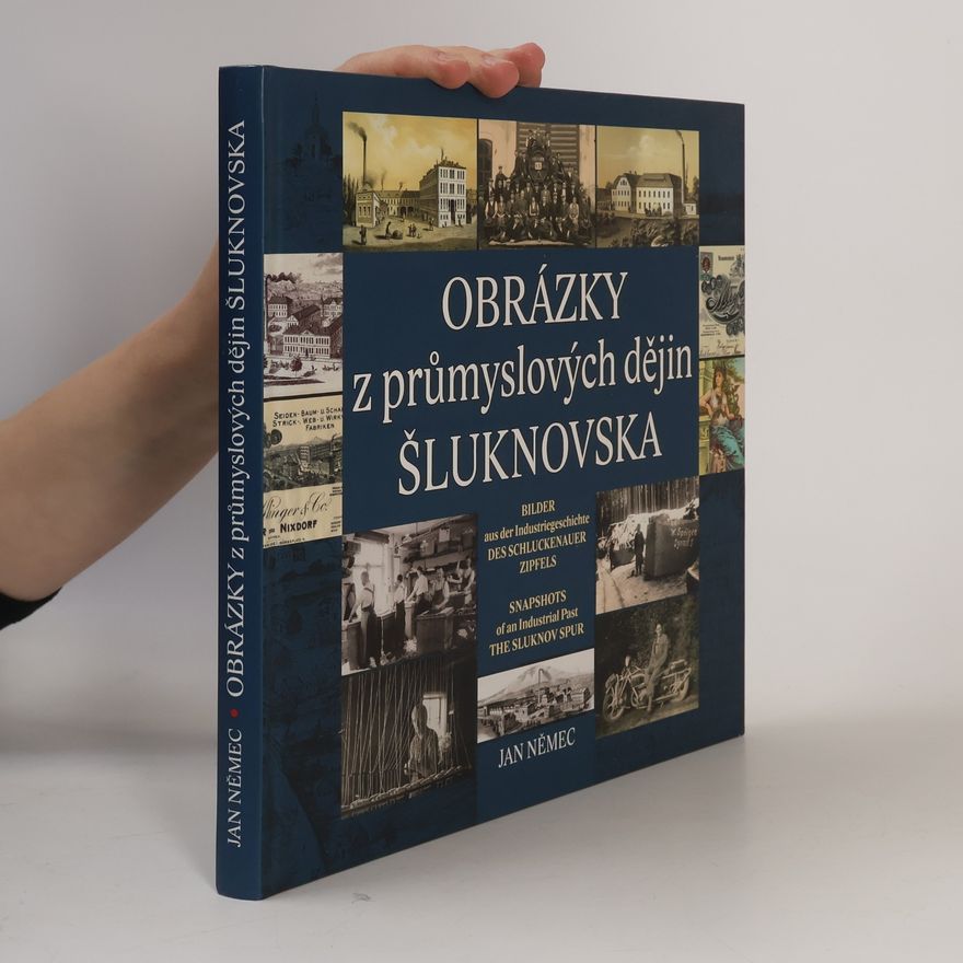 Jan Němec Obrázky z průmyslových dějin Šluknovska