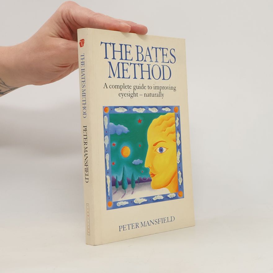 Peter Mansfield The Bates Method