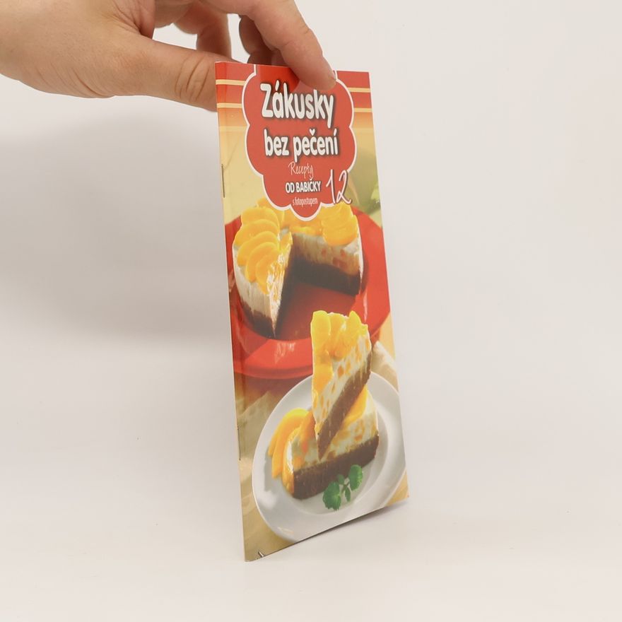 Kolektiv autorů Zákusky bez pečení