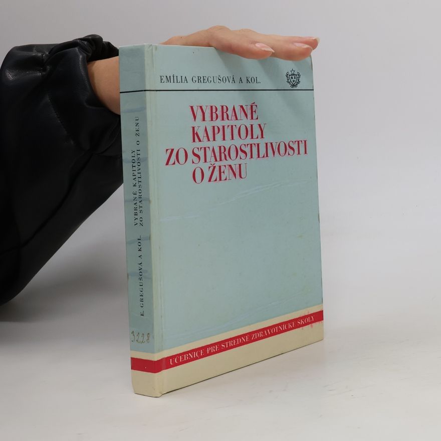 Emília Gregušová Vybrané kapitoly zo starostlivosti o ženu