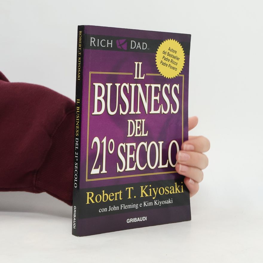 Robert Kiyosaki Il business del 21° secolo