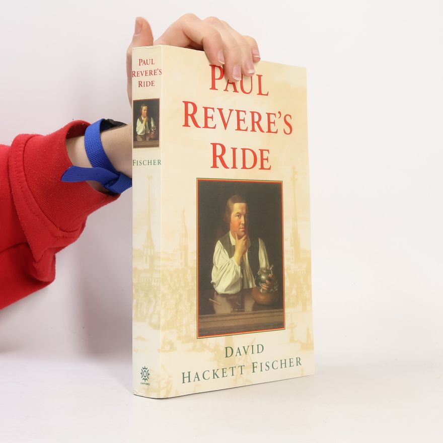 David Hackett Fischer Paul Revere's Ride