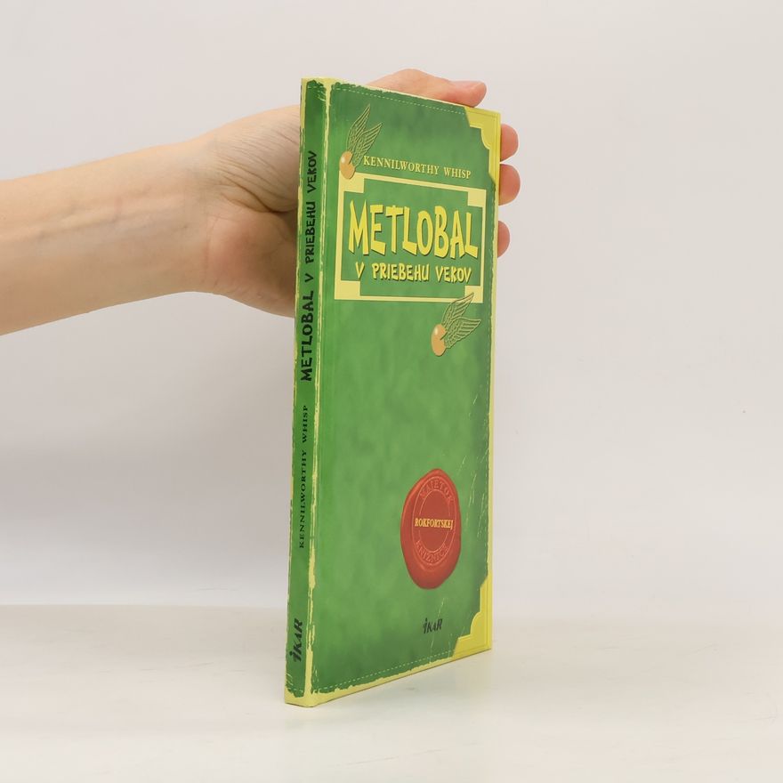 Joanne K. Rowlingová Metlobal v priebehu vekov