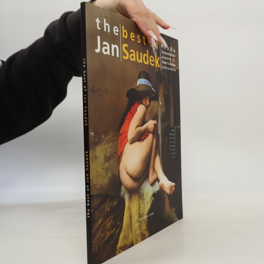Jan Saudek The best of Jan Saudek: Dům U bílého jednorožce, Praha, 2005