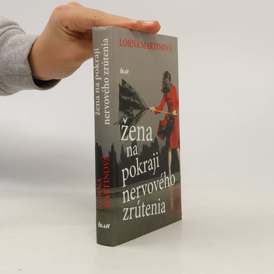 Lorna Martin Žena na pokraji nervového zrútenia