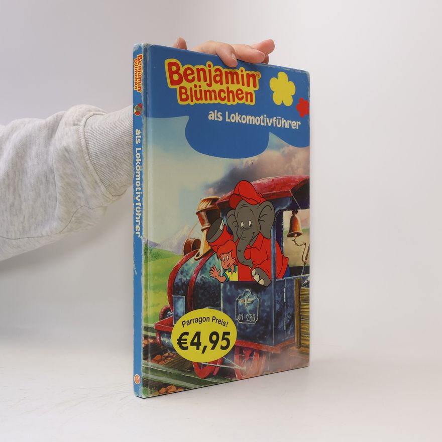 Autores varios Benjamin Blümchen als Lokomotivführer