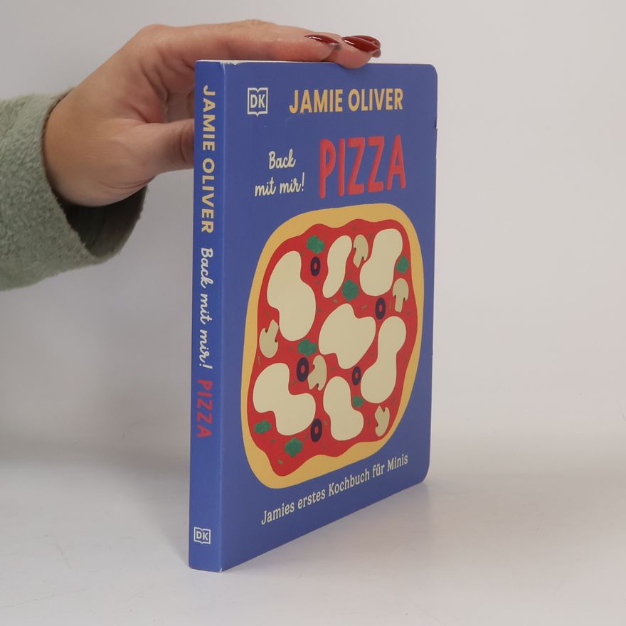 Adrian Johnson Jamies erstes Kochbuch für Minis. Back mit mir! Pizza