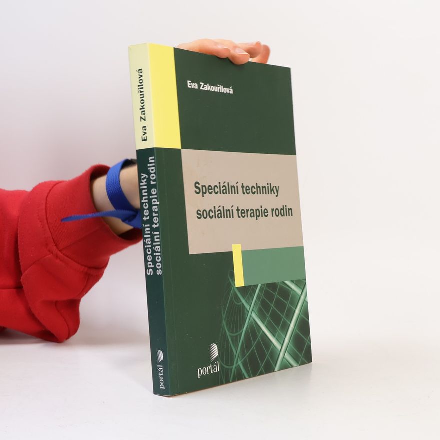 Eva Zakouřilová Speciální techniky sociální terapie rodin