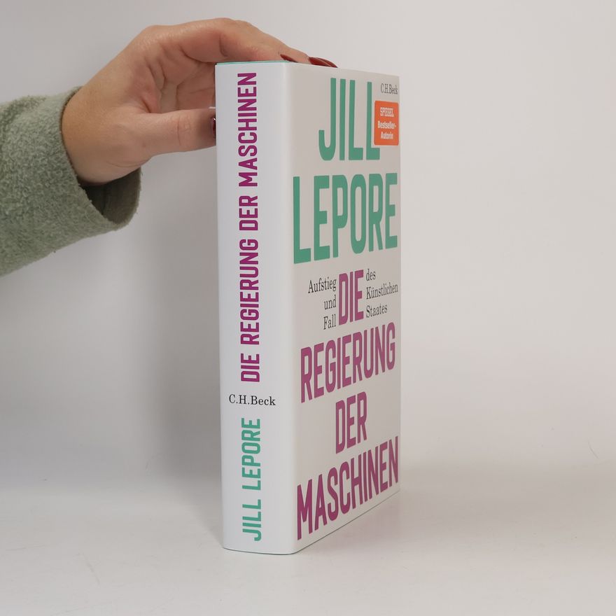 Jill Lepore Die Regierung der Maschinen