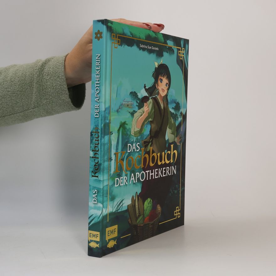 Sabrina Sue Daniels Das Kochbuch der Apothekerin