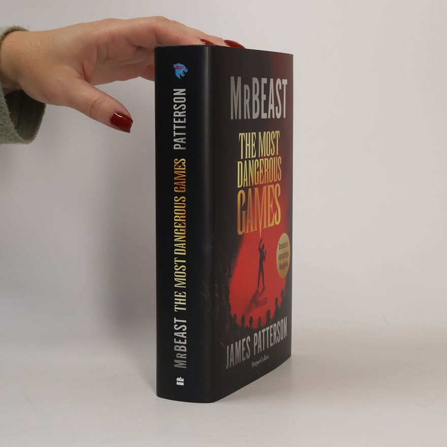 MrBeast The Most Dangerous Games: Thriller | 100 Spieler. 1 Milliarde Dollar. Nur eine Chance, die Menschheit zu retten. Bist DU der Auserwählte? Von MrBeast & SPIEGEL-Bestseller-Autor James Patterson