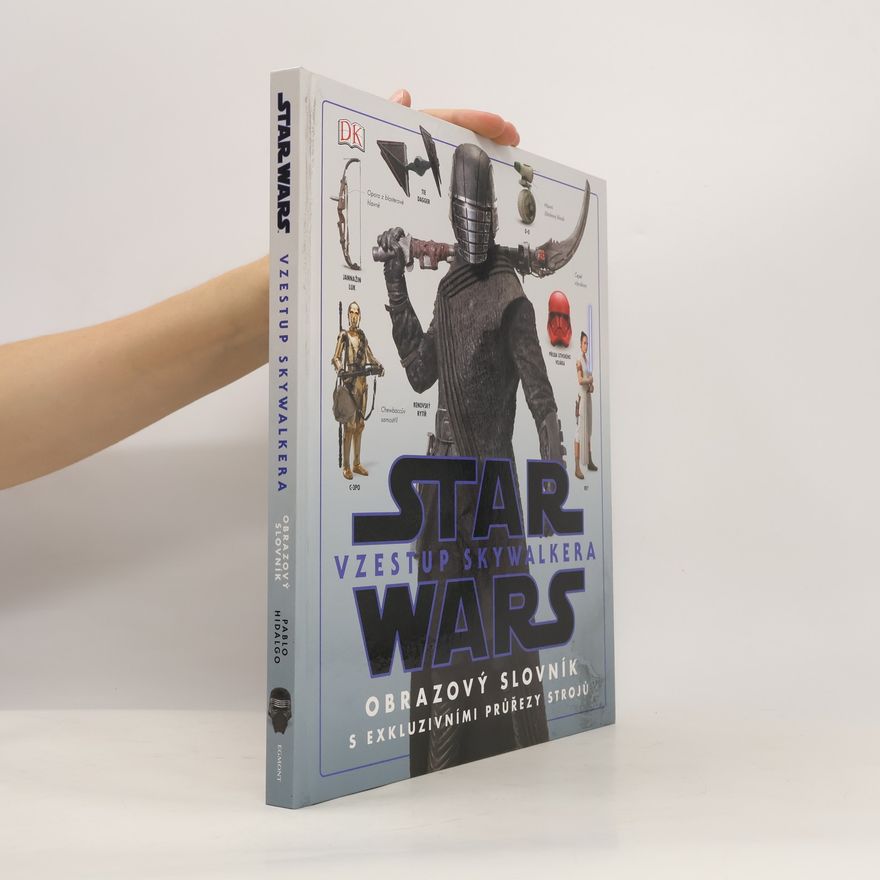 Pablo Hidalgo Star Wars: Vzestup Skywalkera - Obrazový slovník