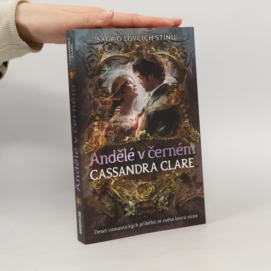 Cassandra Clare Andělé v černém: Deset romantických příběhů ze světa lovců stínů (2026)
