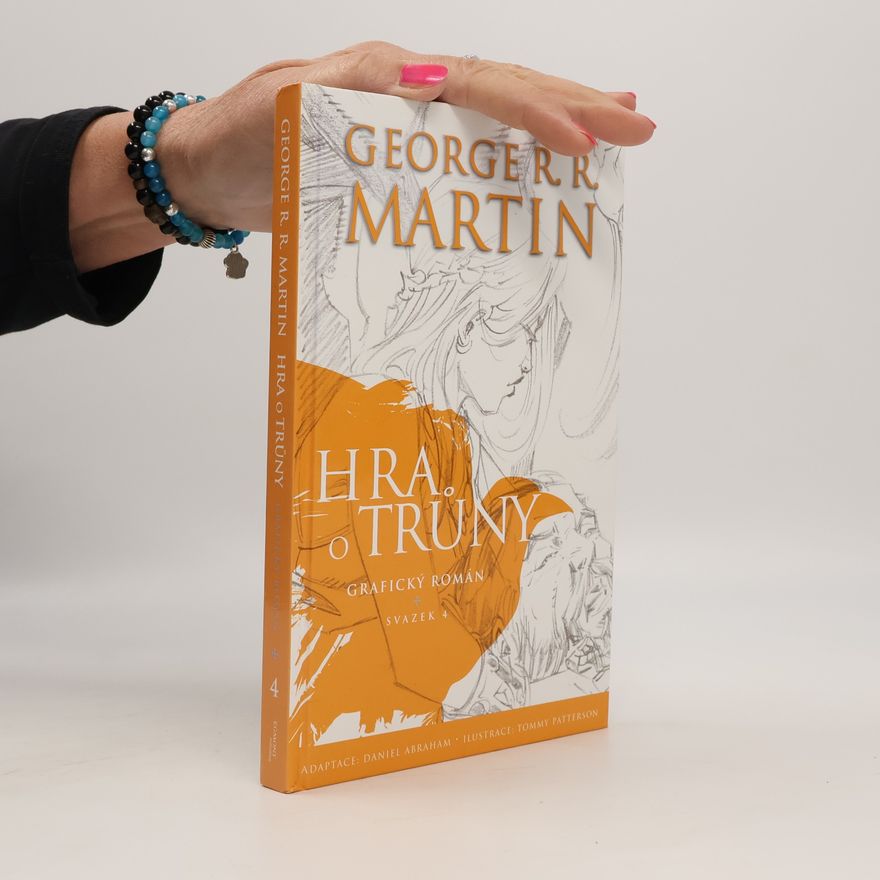 George R. R. Martin Hra o trůny : grafický román. Svazek 4