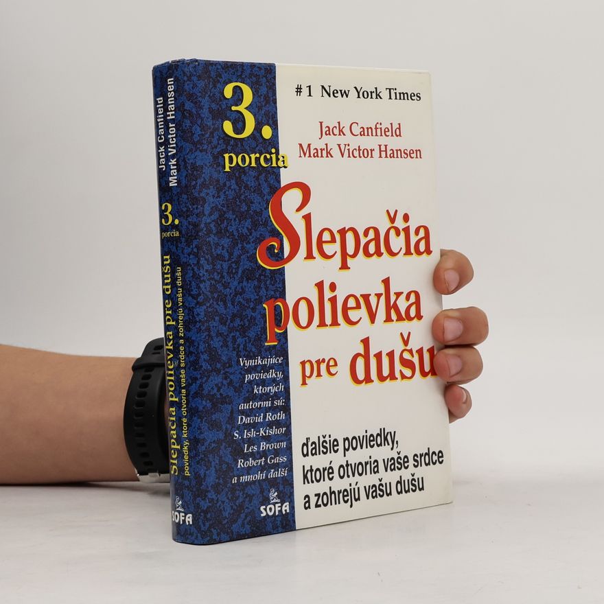Jack Canfield Slepačia polievka pre dušu - 3. porcia