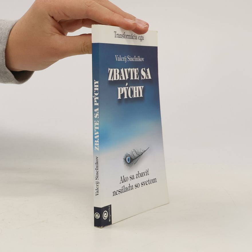 Valerij Vladimirovič Sinelnikov Zbavte sa pýchy