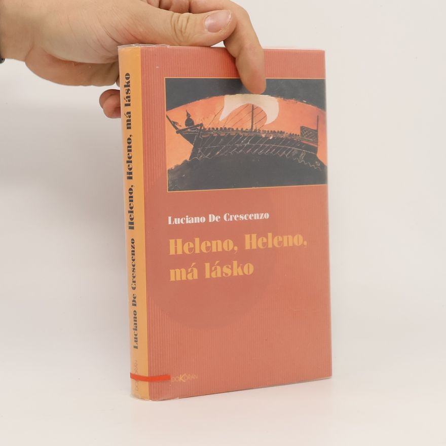 Luciano De Crescenzo Heleno, Heleno, má lásko