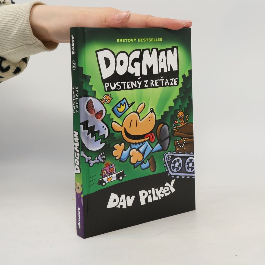 Dav Pilkey Dogman. Pustený z reťaze