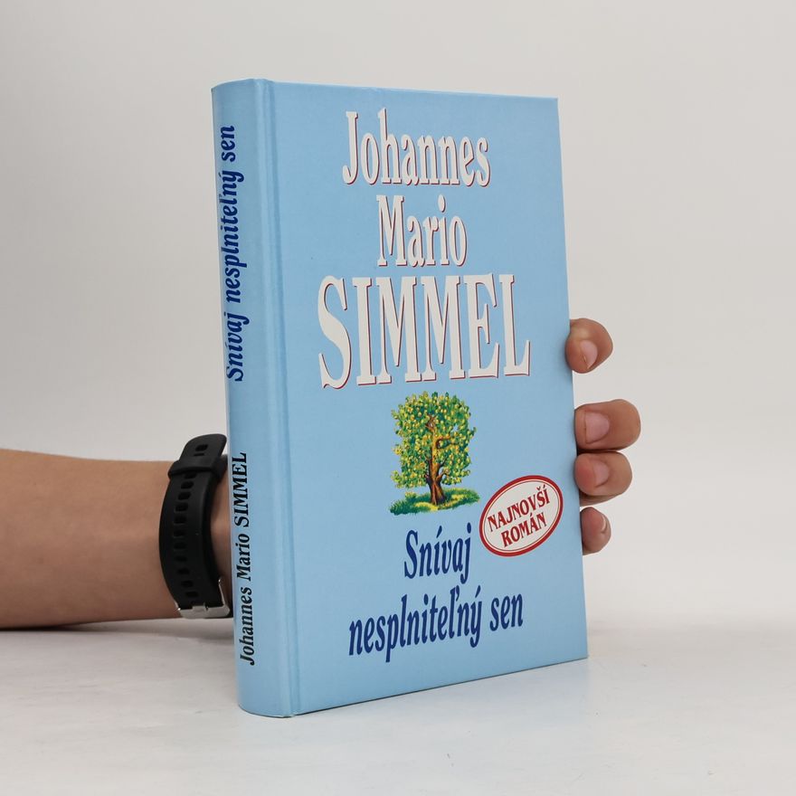 Johannes Mario Simmel Snívaj nesplniteľný sen