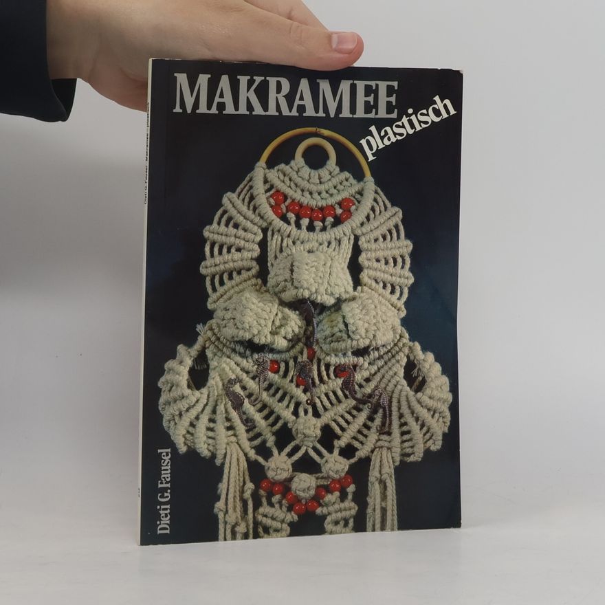 Dieti G. Fausel Makramee plastisch