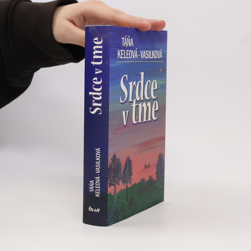 Táňa Keleová-Vasilková Srdce v tme