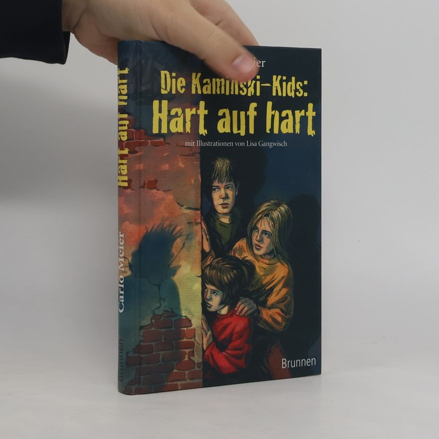 Carlo Meier Die Kaminski-Kids - Hart auf hart