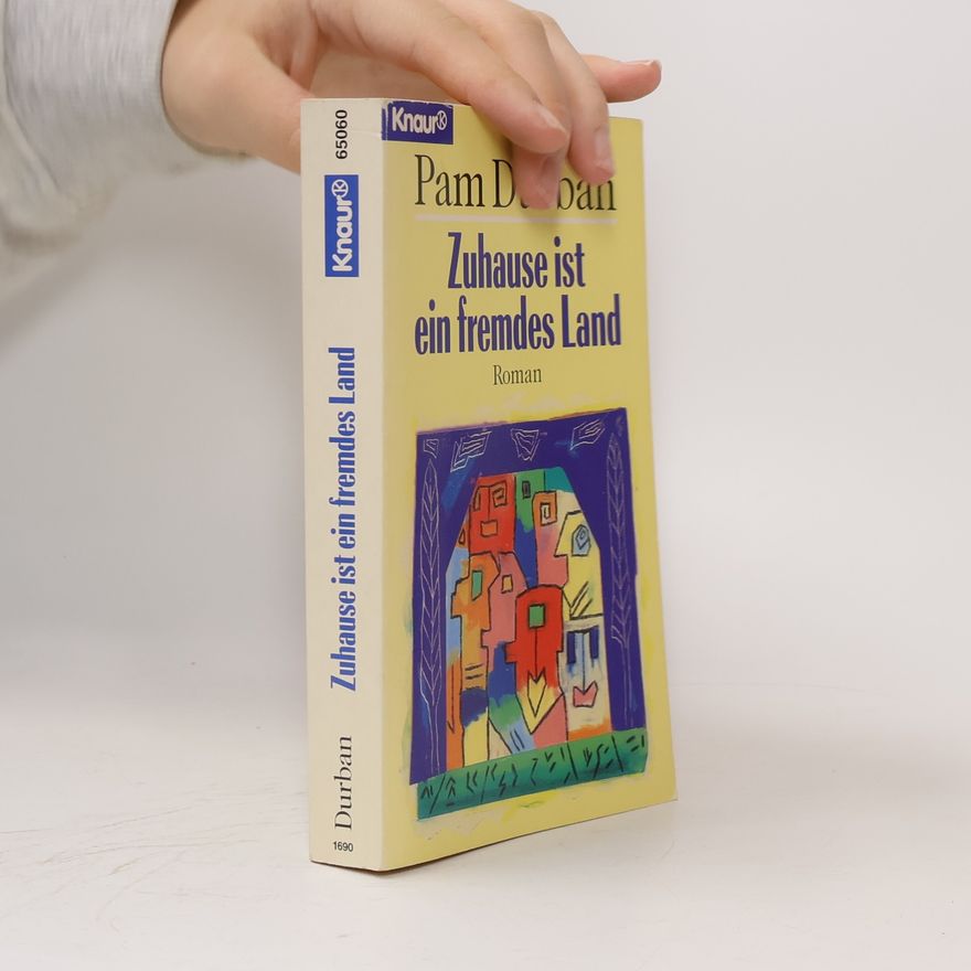Pam Durban Zuhause ist ein fremdes Land. Roman