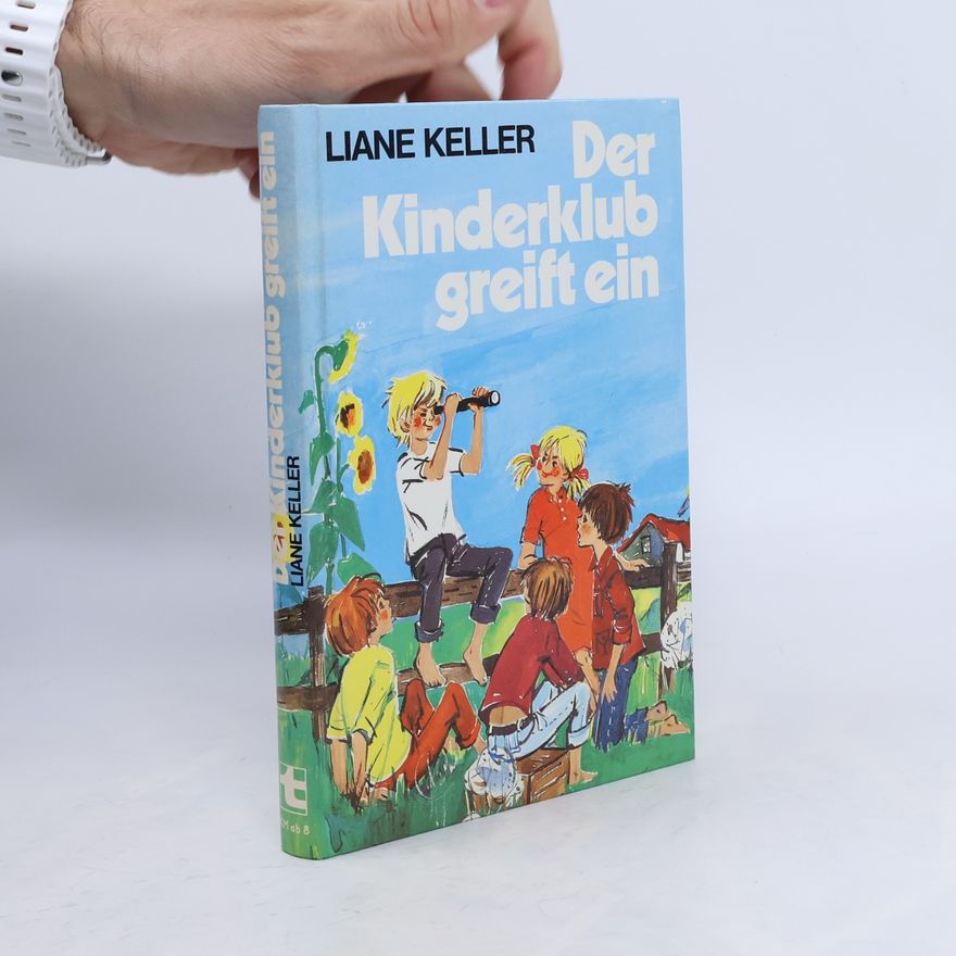 Liane Keller Der Kinderklub greift ein