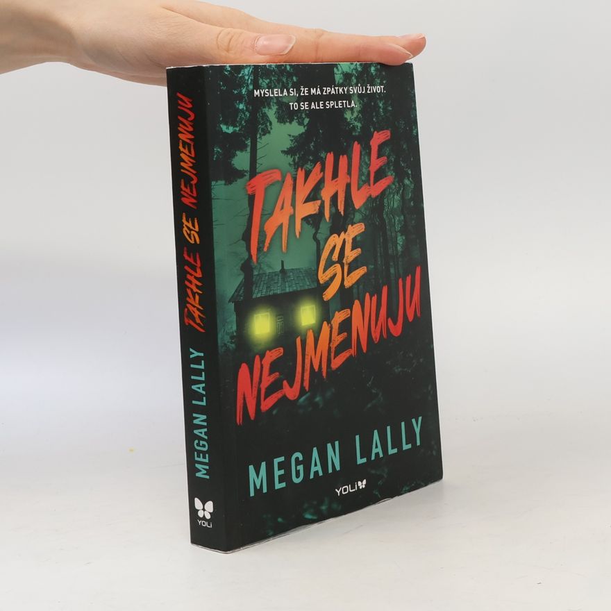 Megan Lally Takhle se nejmenuju