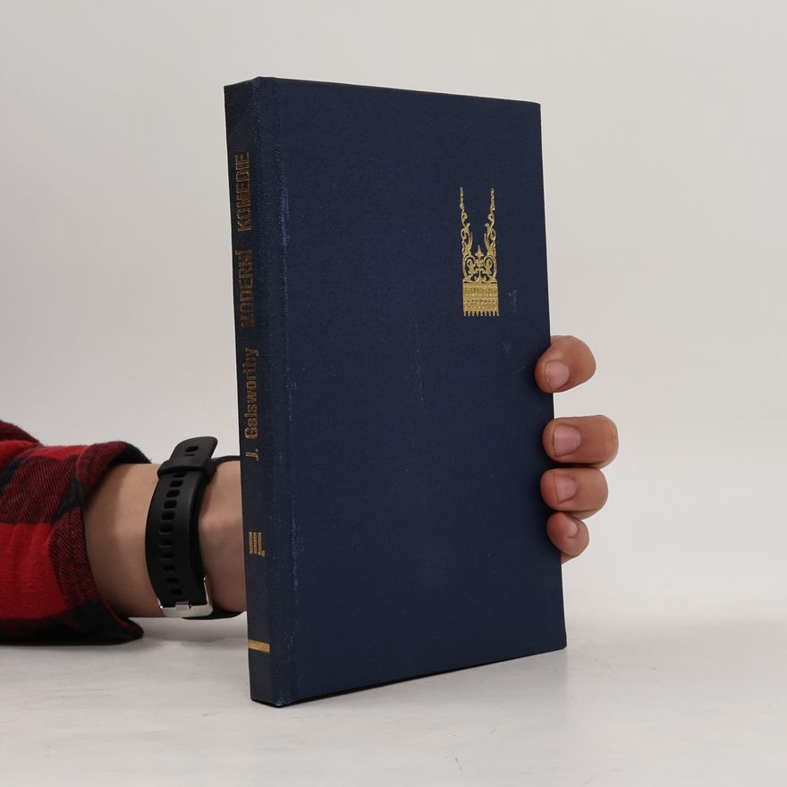 John Galsworthy Moderní komedie III. díl