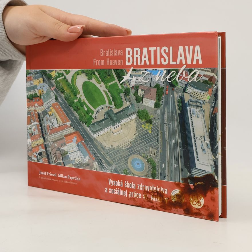 Jozef Priesol Bratislava z neba. Bratislava from Heaven