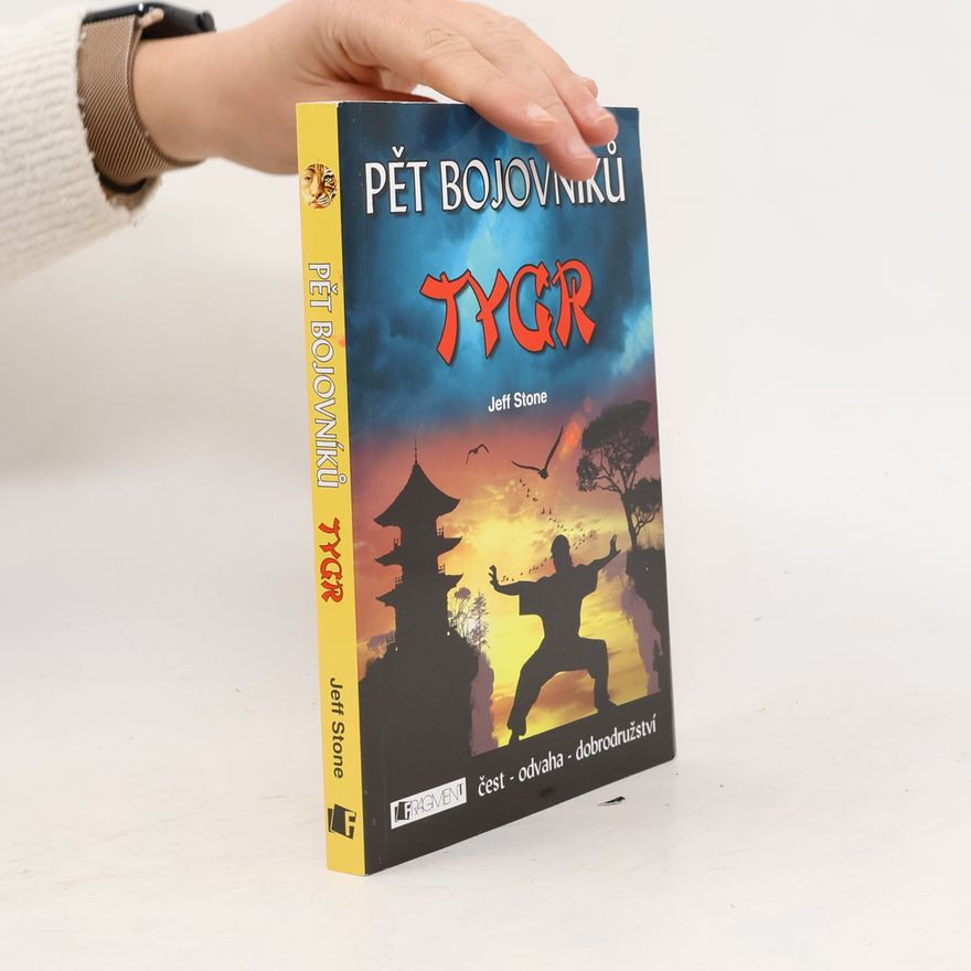 Jeff Stone Pět bojovníků. Tygr