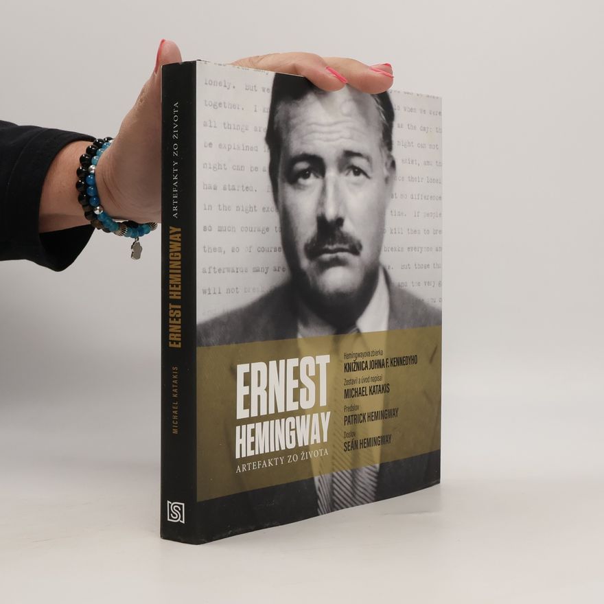 Michael Katakis Ernest Hemingway: Artefakty zo života