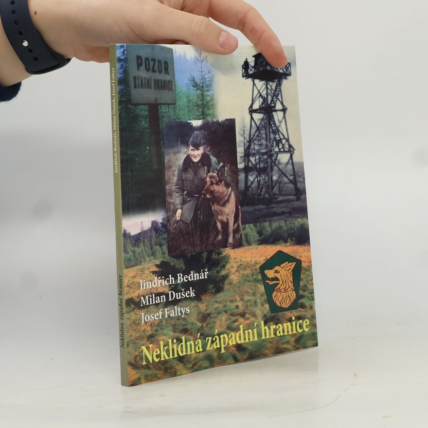 Josef Faltys Neklidná západní hranice