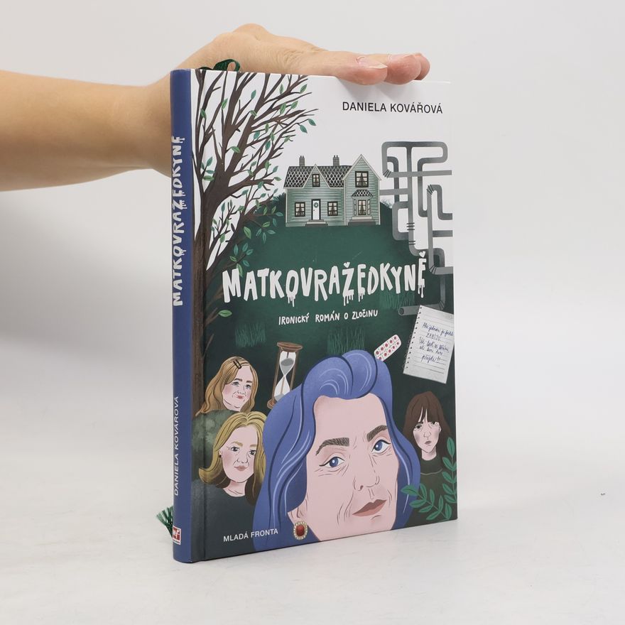 Daniela Kovářová Matkovražedkyně - Ironický román o zločinu