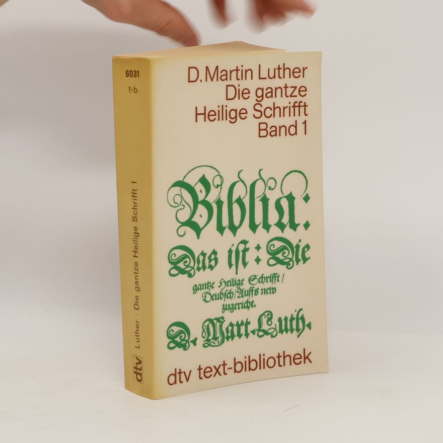 Martin Luther Biblia. Das ist. Die gantze Heilige Schrifft