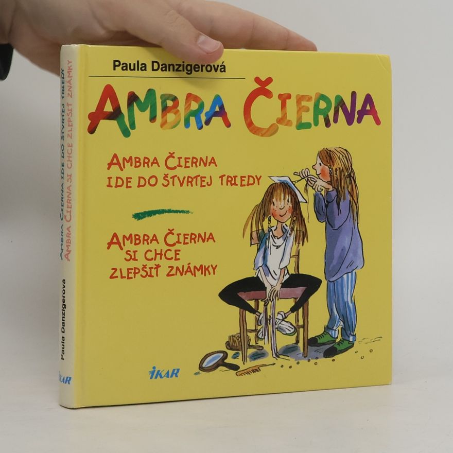 Paula Danziger Ambra čierna ide do štvrtej triedy & Ambra Čierna si chce zlepšiť známky